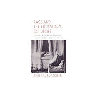 Duke university press Race and the Education of Desire (häftad, eng)