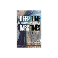 Fordham university press Deep Time, Dark Times (häftad, eng)