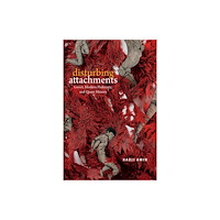 Duke university press Disturbing Attachments (häftad, eng)