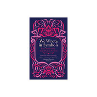 Saqi Books We Wrote in Symbols (häftad, eng)