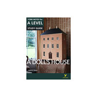 Pearson Education Limited A Dolls House: York Notes for A-level - for 2026, 2027 exams (häftad, eng)