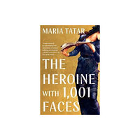 W W Norton & Co Ltd The Heroine with 1001 Faces (häftad, eng)