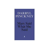 Faber & Faber Mary Said What She Said (häftad, eng)