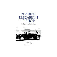 Edinburgh university press Reading Elizabeth Bishop (häftad, eng)