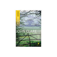 Pearson Education Limited Selected Poems of John Clare (York Notes Advanced) English Literature Study Guide - for 2026, 2027 exams (häftad, eng)