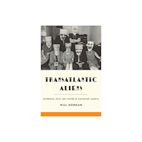 Johns Hopkins University Press Transatlantic Aliens (inbunden, eng)