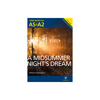 Pearson Education Limited A Midsummer Night's Dream: York Notes AS & A2 - for 2026, 2027 exams (häftad, eng)