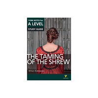 Pearson Education Limited The Taming of the Shrew York Notes A-level English Literature - for 2026, 2027 exams (häftad, eng)