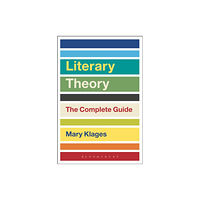 Bloomsbury Publishing PLC Literary Theory: The Complete Guide (häftad, eng)