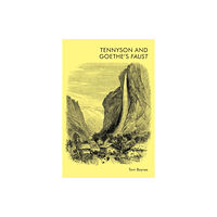 Edinburgh university press Tennyson and Goethe’s Faust (häftad, eng)