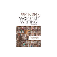 Edinburgh university press Feminism and Women’s Writing (häftad, eng)