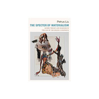 Duke university press The Specter of Materialism (häftad, eng)