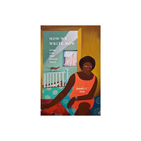 Duke university press How We Write Now (häftad, eng)