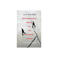 Bloomsbury Publishing PLC Psychological Roots of the Climate Crisis (häftad, eng)