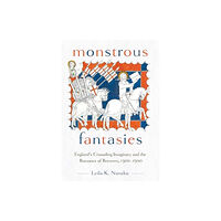 Cornell University Press Monstrous Fantasies (inbunden, eng)