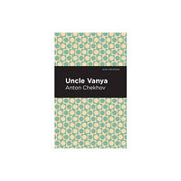 Mint Editions Uncle Vanya (häftad, eng)