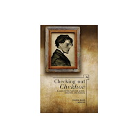 Academic Studies Press Checking out Chekhov (häftad, eng)