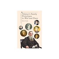 Academic Studies Press Tolstoy's Family Prototypes in "War and Peace" (inbunden, eng)