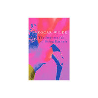 Legend Press Ltd The Importance of Being Earnest (Legend Classics) (häftad, eng)