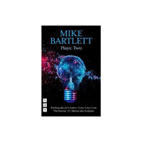 Nick Hern Books Mike Bartlett Plays: Two (häftad, eng)