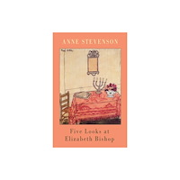 Bloodaxe Books Ltd Five Looks at Elizabeth Bishop (häftad, eng)