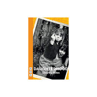 Nick Hern Books Daughterhood (häftad, eng)