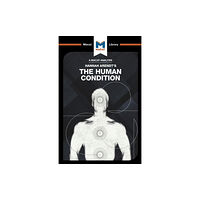 Macat International Limited An Analysis of Hannah Arendt's The Human Condition (häftad, eng)