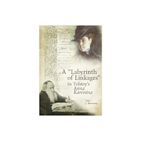 Academic Studies Press A "Labyrinth of Linkages" in Tolstoy's Anna Karenina (häftad, eng)