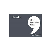 Esse Publishing The Quotation Bank: Hamlet A-Level Revision and Study Guide for English Literature (häftad, eng)