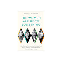 Oxford University Press Inc The Women Are Up to Something (inbunden, eng)