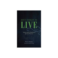 The university of chicago press Don't Forget to Live (inbunden, eng)