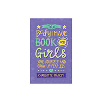 Cambridge University Press The Body Image Book for Girls (häftad, eng)