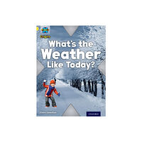 Oxford University Press Project X Origins: Yellow Book Band, Oxford Level 3: Weather: What's the Weather Like today? (häftad, eng)