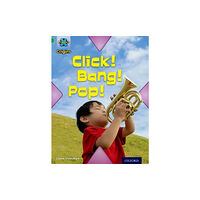 Oxford University Press Project X Origins: Green Book Band, Oxford Level 5: Making Noise: Click! Bang! Pop! (häftad, eng)