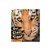 Oxford University Press Oxford Reading Tree inFact: Level 7: Our Class Tiger (häftad, eng)