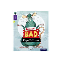 Oxford University Press Oxford Reading Tree inFact: Level 11: Scratch's Bad Reputations (häftad, eng)