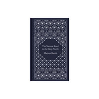 Penguin books ltd The Narrow Road to the Deep North and Other Travel Sketches (inbunden, eng)