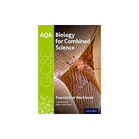 Oxford University Press AQA GCSE Biology for Combined Science (Trilogy) Workbook: Foundation (häftad, eng)