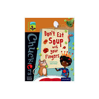 Oxford University Press Oxford Reading Tree TreeTops Chucklers: Level 8: Don't Eat Soup with your Fingers (häftad, eng)