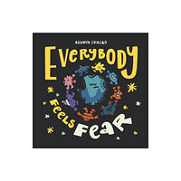 Dorling Kindersley Ltd Everybody Feels Fear (inbunden, eng)