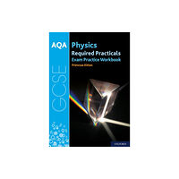 Oxford University Press AQA GCSE Physics Required Practicals Exam Practice Workbook (häftad, eng)