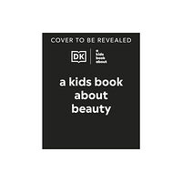 Dorling Kindersley Ltd A Kids Book About Beauty (inbunden, eng)