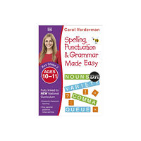 Dorling Kindersley Ltd Spelling, Punctuation & Grammar Made Easy, Ages 10-11 (Key Stage 2) (häftad, eng)