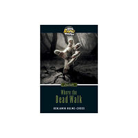 Pearson Education Limited RapidPlus 9.1 Where the Dead Walk (häftad, eng)