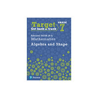 Pearson Education Limited Target Grade 7 Edexcel GCSE (9-1) Mathematics Algebra and Shape Workbook (häftad, eng)