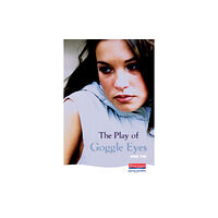 Pearson Education Limited The Play Of Goggle Eyes (inbunden, eng)