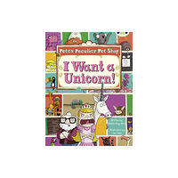 Pearson Education Limited Bug Club Guided Non Fiction Year Two Purple B Pete's Peculiar Pet Shop: I Want a Unicorn! (häftad, eng)