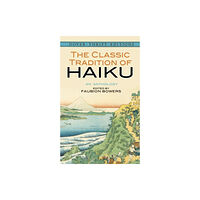 Dover publications inc. The Classic Tradition of Haiku (häftad, eng)