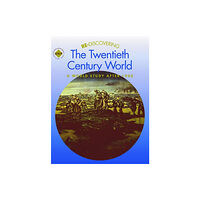 Hachette Learning Re-discovering the Twentieth-Century World: A World Study after 1900 (häftad, eng)