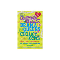 Hachette Children's Group Teen Life Confidential: Queen Bees, Drama Queens & Cliquey Teens (häftad, eng)
